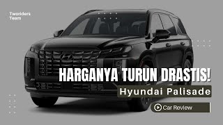 Hyundai Palisade Harga Bekasnya Turun Drastis di Tahun 2024!