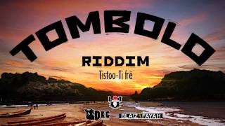 Tistoo-Ti Frè_Tombolo Riddim (DKC\u003c Records)