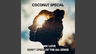 Dark Love - Don't Speke of the 6th Sense