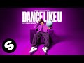 CYRIL - Dance Like U (with Riley Pearce) [Official Audio]