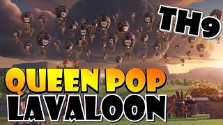 3 Star at TH9 with Queen Pop LavaLoon even with LOW LEVEL HEROES! Best TH9 Attack Strategies