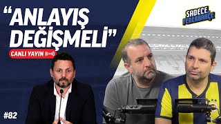 Fenerbahçe - Galatasaray | Sadece Fenerbahçe #82