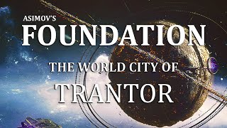 Foundation: How Trantor Collapsed the Galactic Empire