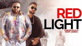 Red Light - Karan Aujla ( Official Song ) | Deep Jandu | Latest Punjabi Song