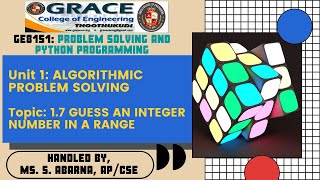 GRACE COE-CSE-GE8151-Problem Solving and Python Programming-Unit 1-Topic1.7- Guess an integer number