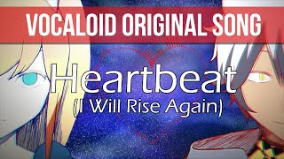 【Dex & Daina】 Heartbeat (I WIll Rise Again) 【VOCALOID Original Song】