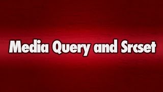 Use Media Query and Srcset to Display Different Images