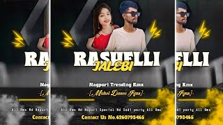 Raselli Jalebi Nagpuri Song [ Mahol Dance] Dj Chandu Bhai Rmx|| Trending Rmx @Djchandubhai