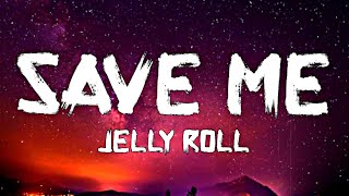 Jelly Roll - Save Me ( Song )