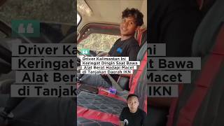 Driver truk di Kalimantan ini keringet dingin, saat hadapi Macet di tanjakan daerah IKN #shortvideo