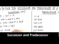 SUCCESSOR AND PREDECESSOR / How to find successor and predecessor of a number