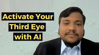 Activate Your Third Eye with AI: Dr. Pillai’s Powerful Technique