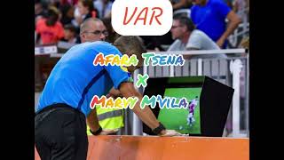 Marvy M’vila feat Afara Tsena #VAR