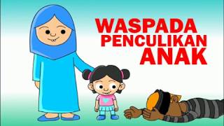 Himbauan waspada penculikan anak