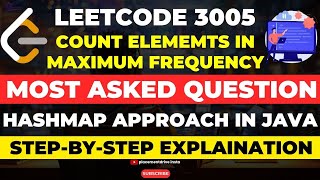 LeetCode 3005: Count Elements With Maximum Frequency | Java HashMap Solution Explained Step-by-Step