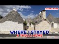 EP. 66  WHERE I STAYED IN ALBEROBELLO - - - ITALY