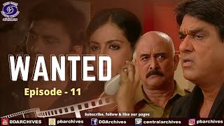 Wanted | Serial | वॉन्टेड | Episode 11