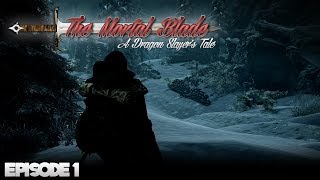 THE MORTAL BLADE: A Dragon Slayer's Tale - Episode 1