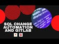 How to use SQL Change Automation PowerShell cmdlets with GitLab | Redgate