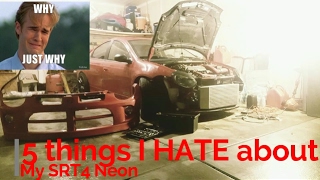 5 Things I HATE about my SRT4 Neon