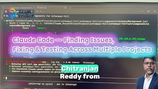 Claude Code — Finding Issues, Fixing & Testing Across Multiple Projects