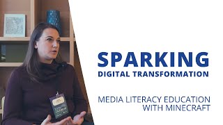 Sparking Digital Transformation: Media literacy education with Minecraft