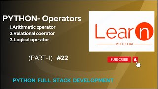 Python Operators Explained: Arithmetic, Relational, and Logical Operators with Examples