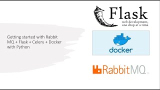 Getting started with Rabbit MQ + Flask + Celery + Docker with Python