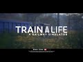 train life a railway simulator launch trailer