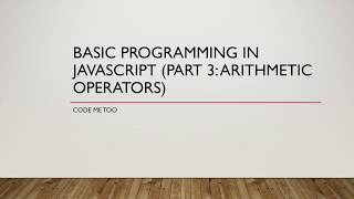 JavaScript Basics (Part 3: Arithmetic Operators)