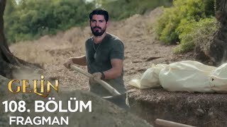 Gelin 108. Bölüm Fragmanı | Yeni Hesaplar!