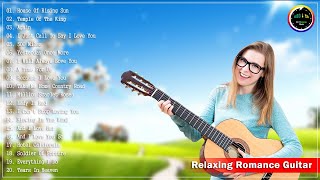 Beautiful Guitar Spanish Romantic Sweet Love Songs - Relax Melody Guitar Spanish Instrumental Music