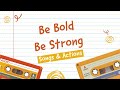 Be Bold Be Strong (Christian Children's Songs & Actions)