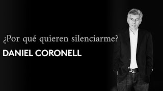 ¿Por qué quieren silenciarme?  | Daniel Coronell | 07 - 04 - 19