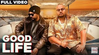 Good Life ( Full Video ) | DEEP JANDU FEAT BOHEMIA | LATEST PUNJABI SONGS 2018 | The MIXTAPE Music