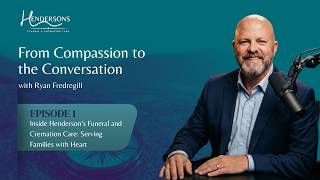 Episode 1: Inside Henderson’s Funeral and Cremation Care: Serving Families with Heart