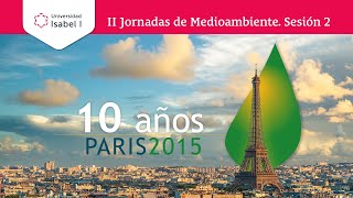 II Jornadas de Medioambiente: Diez años desde el Acuerdo de París. Sesión 2. 29 de enero