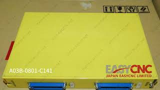 www.easycnc.com In Stock Fast Delivery with Warranty FANUC A03B-0801-C141