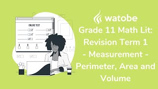 Grade 11 - Revision Term 1 Math Literacy (measurement - perimeter, area and volume)