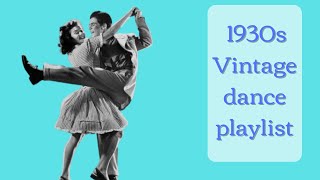 1930s Vintage Dancing Playlist