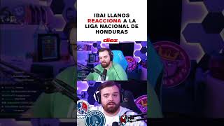 Ibai Llanos reacciona a la Liga Nacional de Honduras: ¿Qué dijo sobre el Olimpia y Motagua?