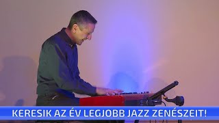 Keresik az év legjobb jazz zenészeit!