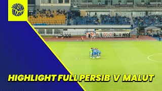 HIGHLIGHT FULL PERSIB X MALUT UNITED FC