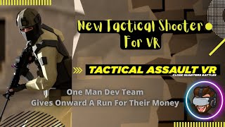 NEW VR SHOOTER- Tactical Assault VR- CQB Simulator