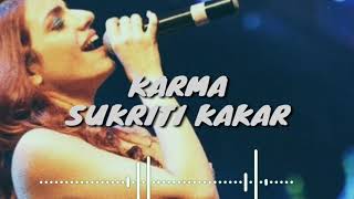 Karma - Drive -  Sukriti Kakar || Hindi song Full Lyrics