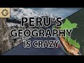 Peru's Geography is CRAZY