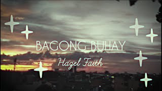 Bagong Buhay (Music Video) - Hazel Faith