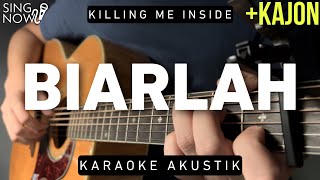 Biarlah - Killing Me Inside (Karaoke Akustik + Kajon)