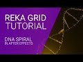 Create a 3D DNA Spiral using the Reka Grid plugin in After Effects