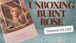 Unboxing Burnt Rose by Cris Ortega from Diamond Art Club - My First DAC Purchase #DAC #diamondart